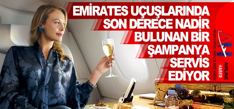 Emirates-uçuşlarında-son-derece-nadir-bulunan-bir-şampanya-servis-ediyor