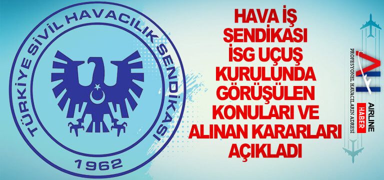 Hava-İş-sendikası-İSG-Uçuş-Kurulunda-görüşülen-konuları-ve-alınan-kararları-açıkladı