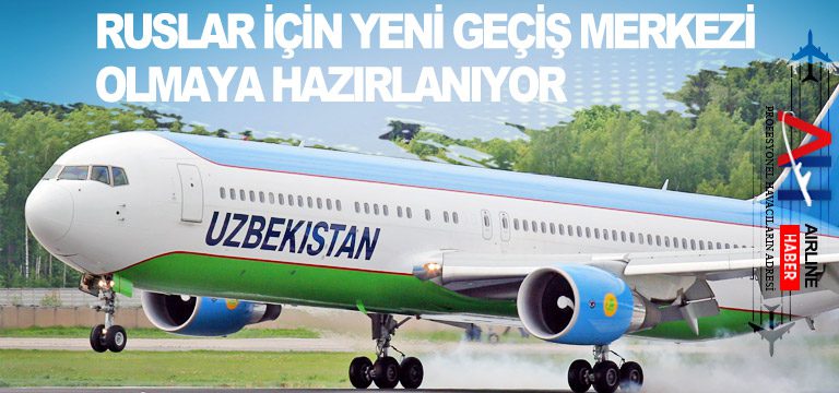 Özbekistan-Türkiye’ye-rakip-olmaya-hazırlanıyor