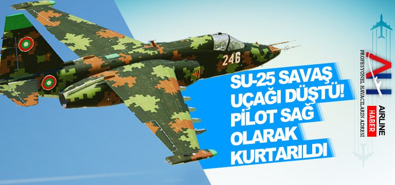 Su-25-savaş-uçağı-düştü!-Pilot-sağ-olarak-kurtarıldı