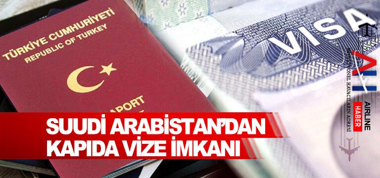 Suudi-Arabistan’dan-kapıda-vize-imkanı