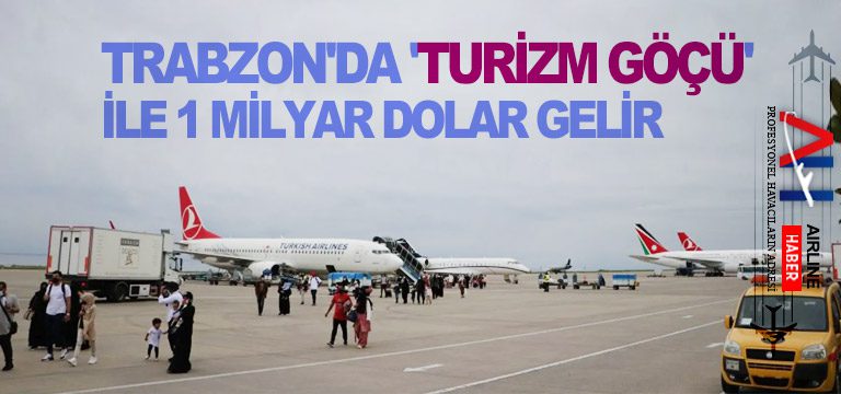 Trabzon'da-'turizm-göçü'-ile-1-milyar-dolar-gelir