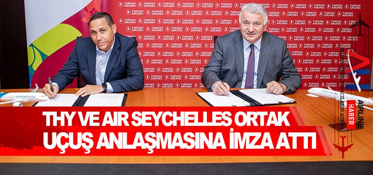 Türk-Hava-Yolları-ve-Air-Seychelles-ortak-uçuş-anlaşmasına-imza-attı