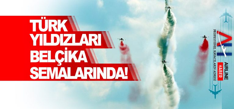 Türk-Yıldızları-Belçika-Semalarında!