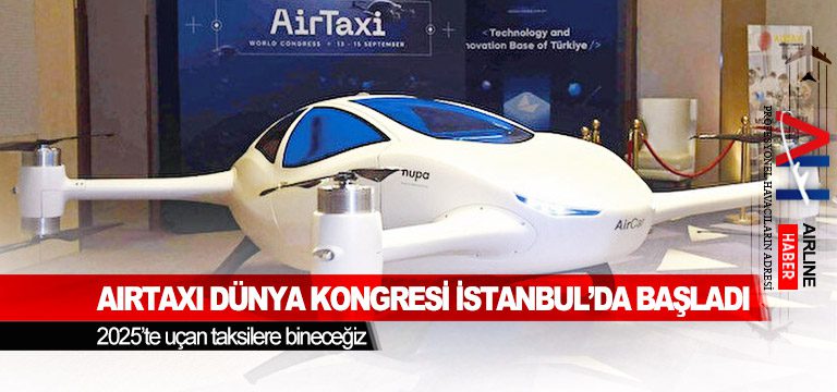 Yakın-geleceğin-hava-araçları-AIRTAXI-Dünya-Kongresi‘nde-tanıtıldı