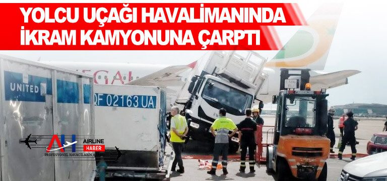 Yolcu-uçağı havalimanında-ikram-kamyonuna-çarptı