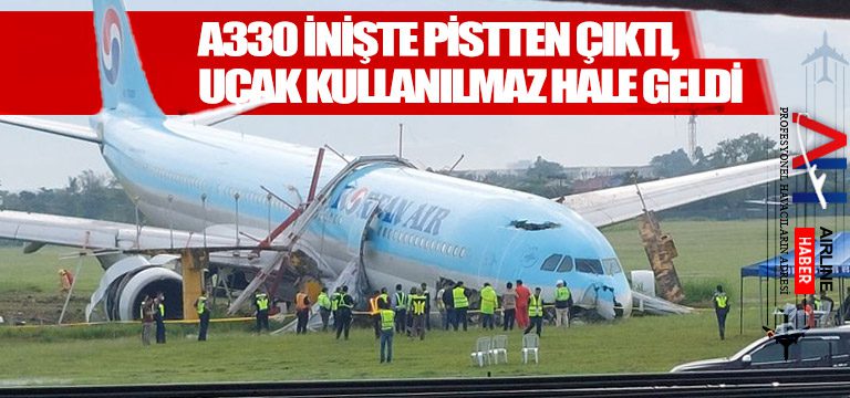 A330-inişte-pistten-çıktı,-uçak-kullanılmaz-hale-geldi