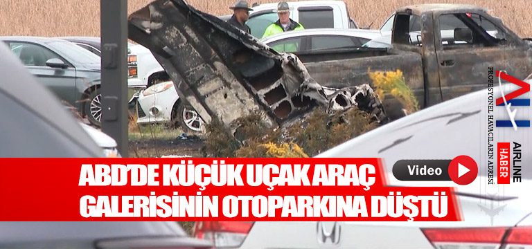 ABD’de-küçük-uçak-araç-galerisinin-otoparkına-düştü