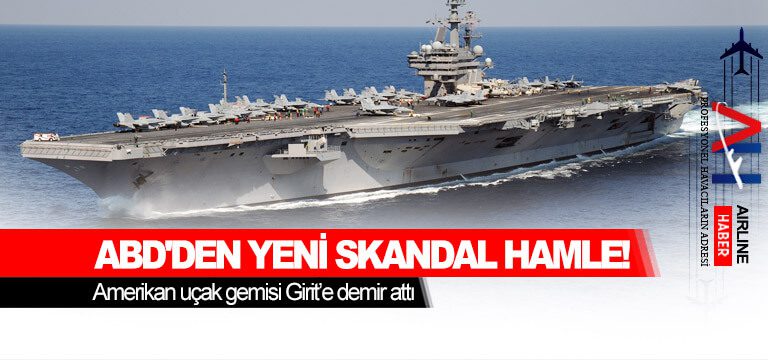 ABD'den-yeni-skandal-hamle!-Amerikan-uçak-gemisi-Girit’e-demir-attı