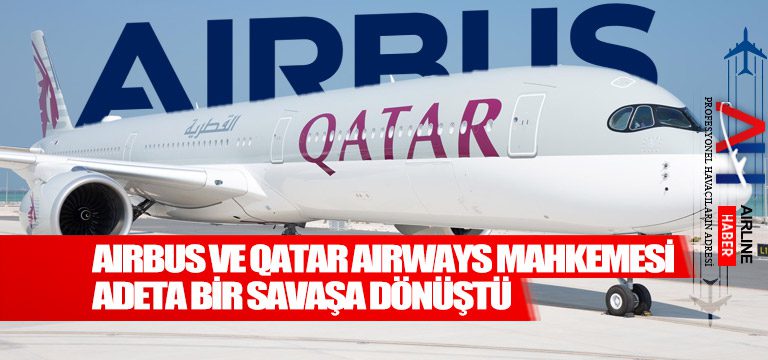 Airbus-ve-Qatar-Airways-mahkemesi-adeta-bir-savaşa-dönüştü