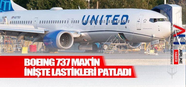 Boeing-737-MAX'in-İnişte-Lastikleri-Patladı