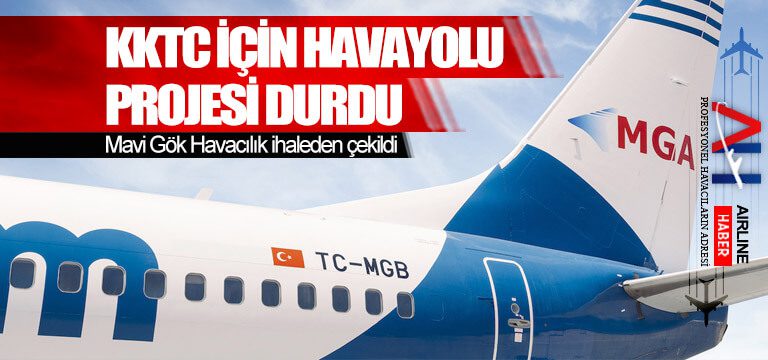 KKTC-için-havayolu-projesi-durdu.-Mavi-Gök-Havacılık-ihaleden-çekildi