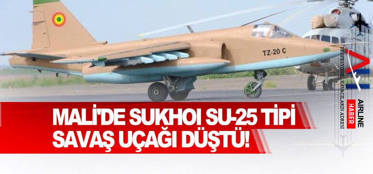 Mali'de-Sukhoi-SU-25-tipi-savaş-uçağı-düştü!