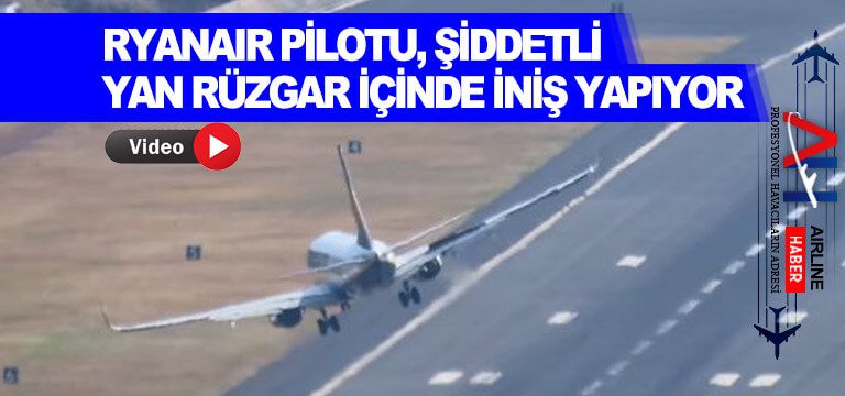 Ryanair-pilotu,-şiddetli-yan-rüzgar-içinde-iniş-yapıyor