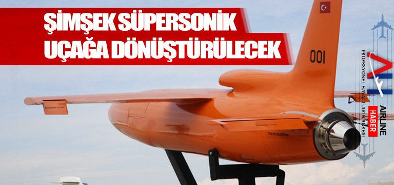 Şimşek-süpersonik-uçağa-dönüştürülecek