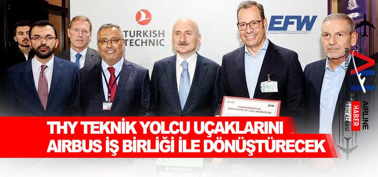 THY-Teknik-yolcu-uçaklarını-Airbus-iş-birliği-ile-dönüştürecek