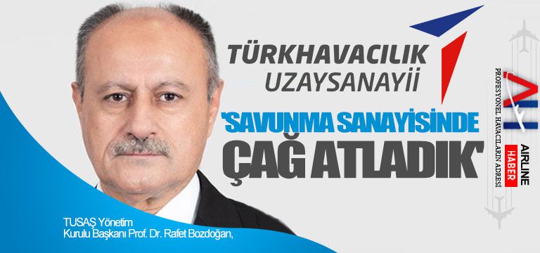 TUSAŞ-Yönetim-Kurulu-Başkanı-Prof.-Dr.-Rafet-Bozdoğan,