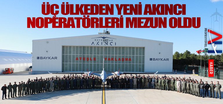 Üç-ülkeden-yeni-AKINCI-operatörleri-mezun-oldu