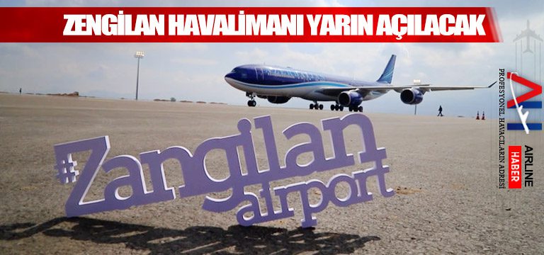 Zengilan-Havalimanı-yarın-açılacak