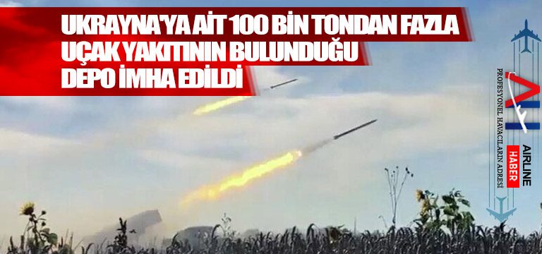 ukrayna-ucak-yakıt-deposu-imha-edildi