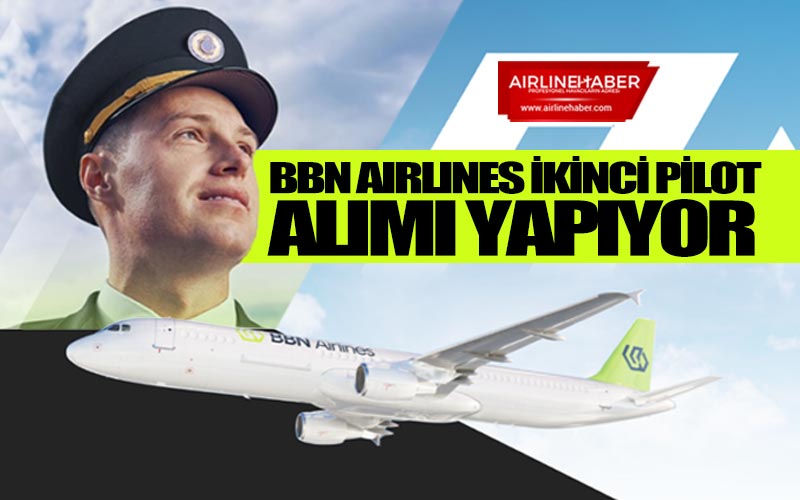 BBN-AIRLINES-İkinci-Pilot-alımı