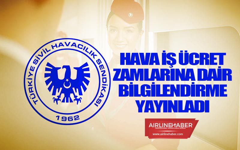 Hava-İş-Ücret-Zamlarına-Dair-Bilgilendirme-Yayınladı