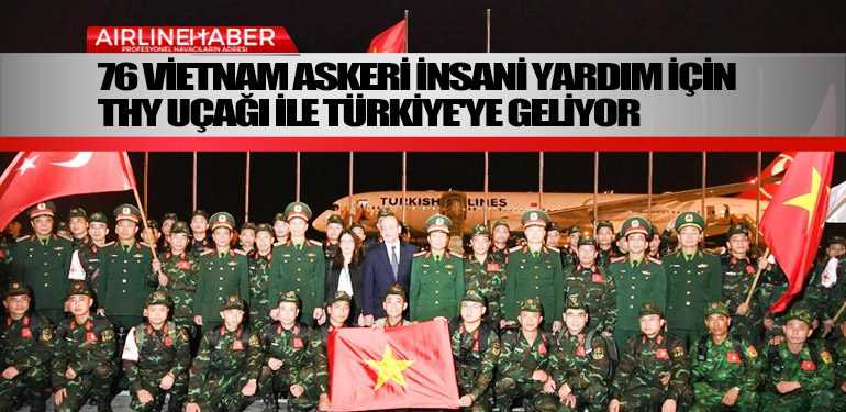 76-Vietnam-askeri-insani-yardım-için-THY-uçağı-ile-Türkiye'ye-geliyor