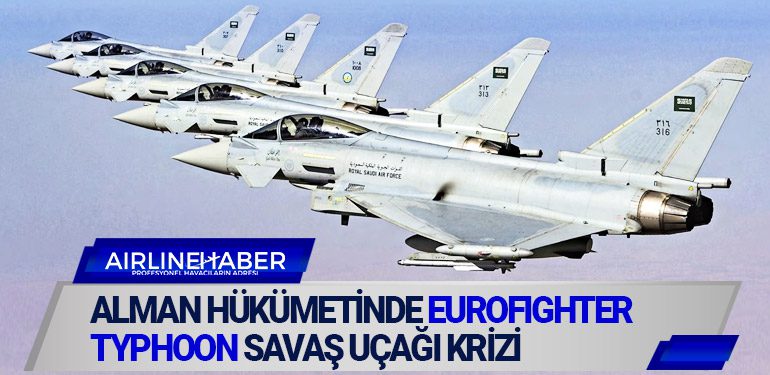 Alman Hükümetinde Eurofighter Typhoon Savaş Uçağı Krizi