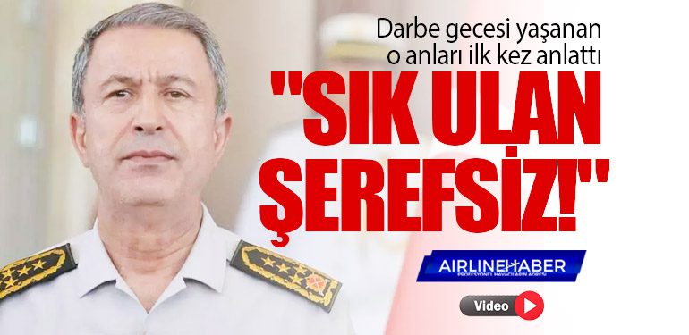 Darbe gecesi yaşanan o anları ilk kez anlattı: "Sık ulan şerefsiz!"