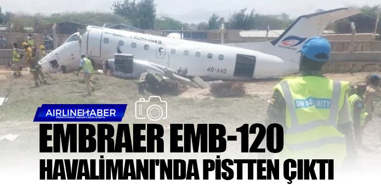 Embraer EMB-120 Havalimanı'nda pistten çıktı