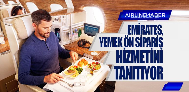 Emirates, Yemek Ön Sipariş Hizmetini Tanıtıyor