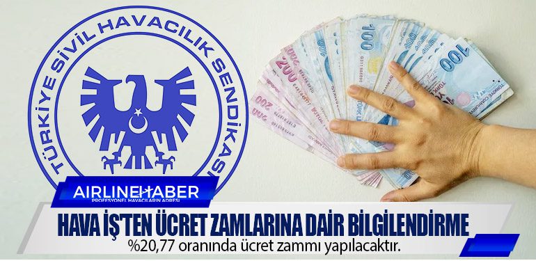 Hava İş'ten Ücret Zamlarına Dair Bilgilendirme