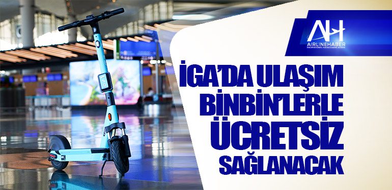 İGA’da-Ulaşım-BinBin’lerle-Ücretsiz-Sağlanacak