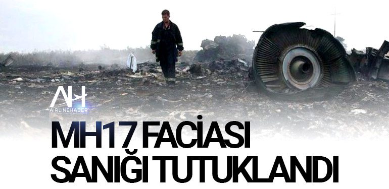 MH17 faciası sanığı tutuklandı