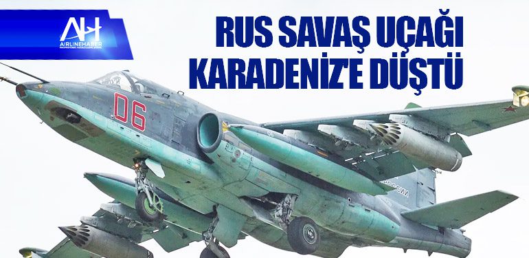 Rus Su-25 avcı-bombardıman uçağı Karadeniz'e düştü