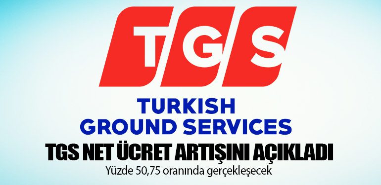 TGS net ücret artışını açıkladı. Yüzde 50,75 oranında gerçekleşecek