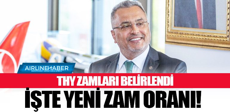 THY Zamları Belirlendi. İşte Yeni Zam Oranı!