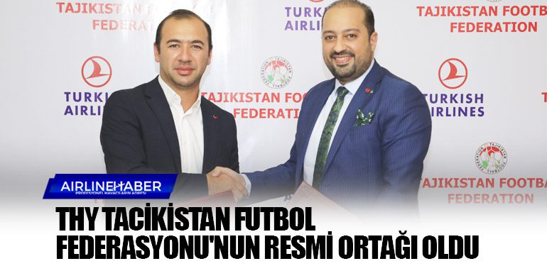 Türk Hava Yolları Tacikistan Futbol Federasyonu'nun resmi ortağı oldu