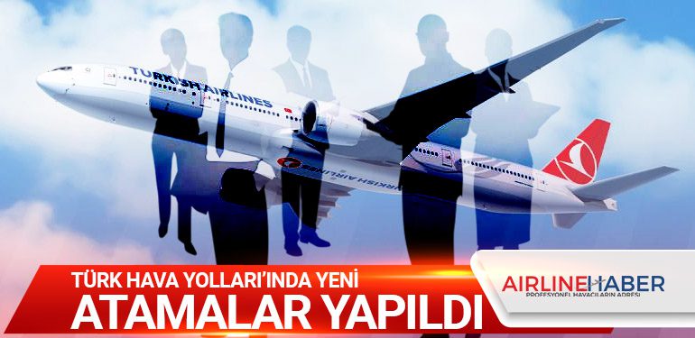 THY'de Yeni Atamalar Yapıldı