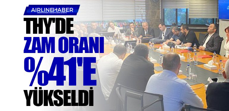 THY'de zam oranı %41'e yükseldi