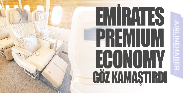 Emirates Premium Economy göz kamaştırdı