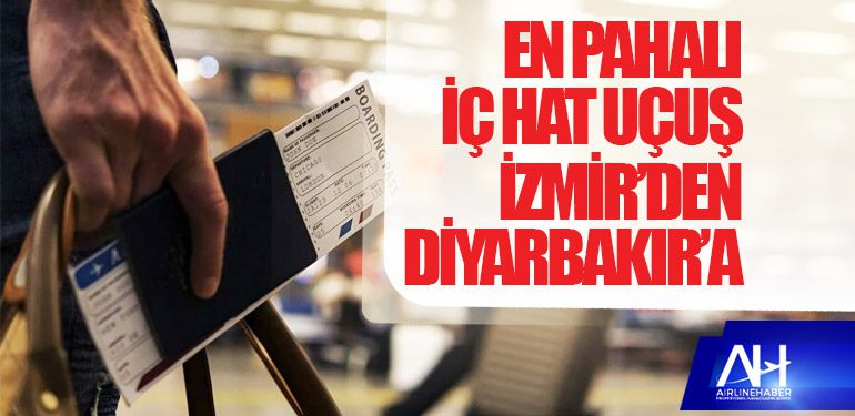 En pahalı iç hat uçuş İzmir’den Diyarbakır’a