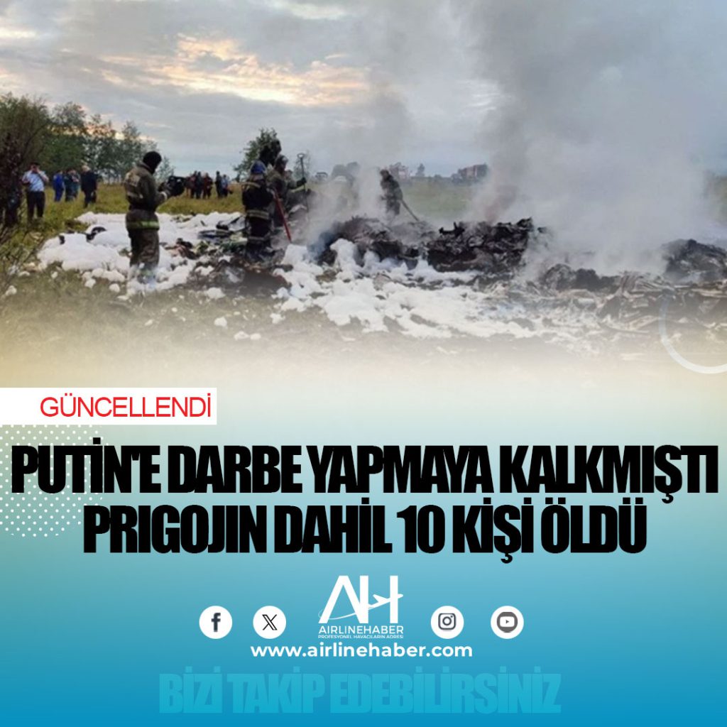 Güncellendi | Putin'e darbe yapmaya kalkmıştı: Prigojin dahil 10 kişi öldü