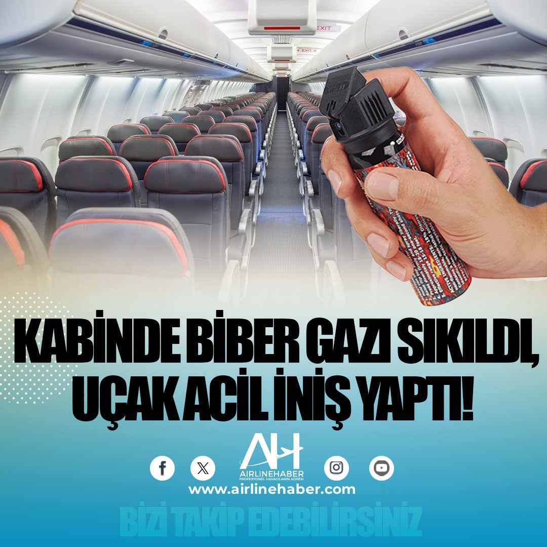 Kabinde biber gazı sıkıldı, uçak acil iniş yaptı!