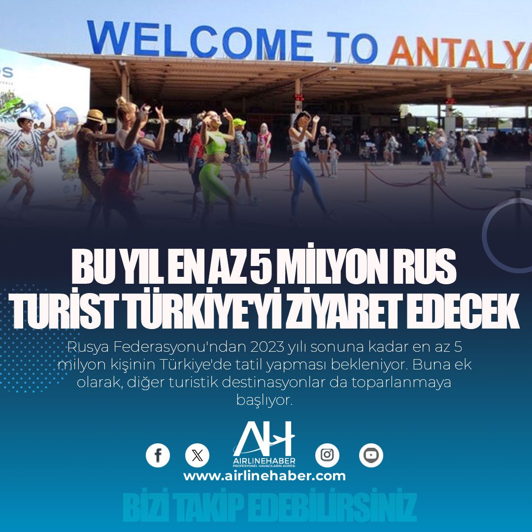 Bu yıl en az 5 milyon Rus turist Türkiye'yi ziyaret edecek