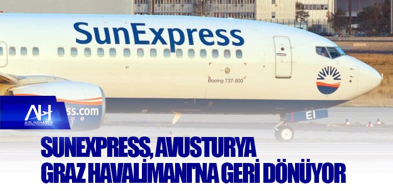 SunExpress, Avusturya Graz Havalimanı'na geri dönüyor