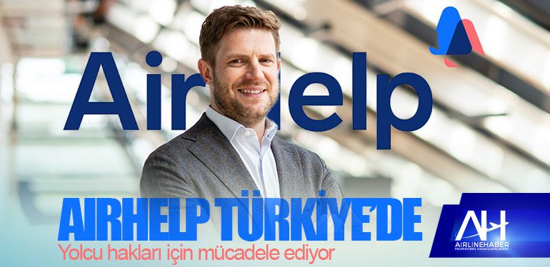 Havayolu yolcularının savunucusu AirHelp Türkiye’de