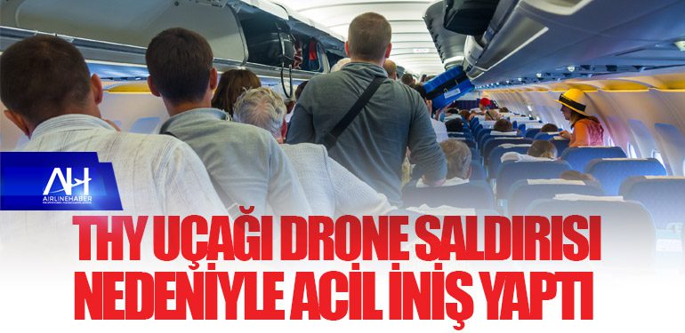 Türk Hava Yolları uçağı drone saldırısı nedeniyle St. Petersburg'a acil iniş yaptı