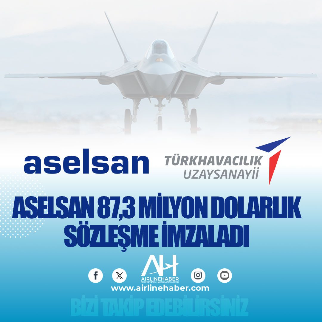 ASELSAN 87,3 milyon dolarlık sözleşme imzaladı