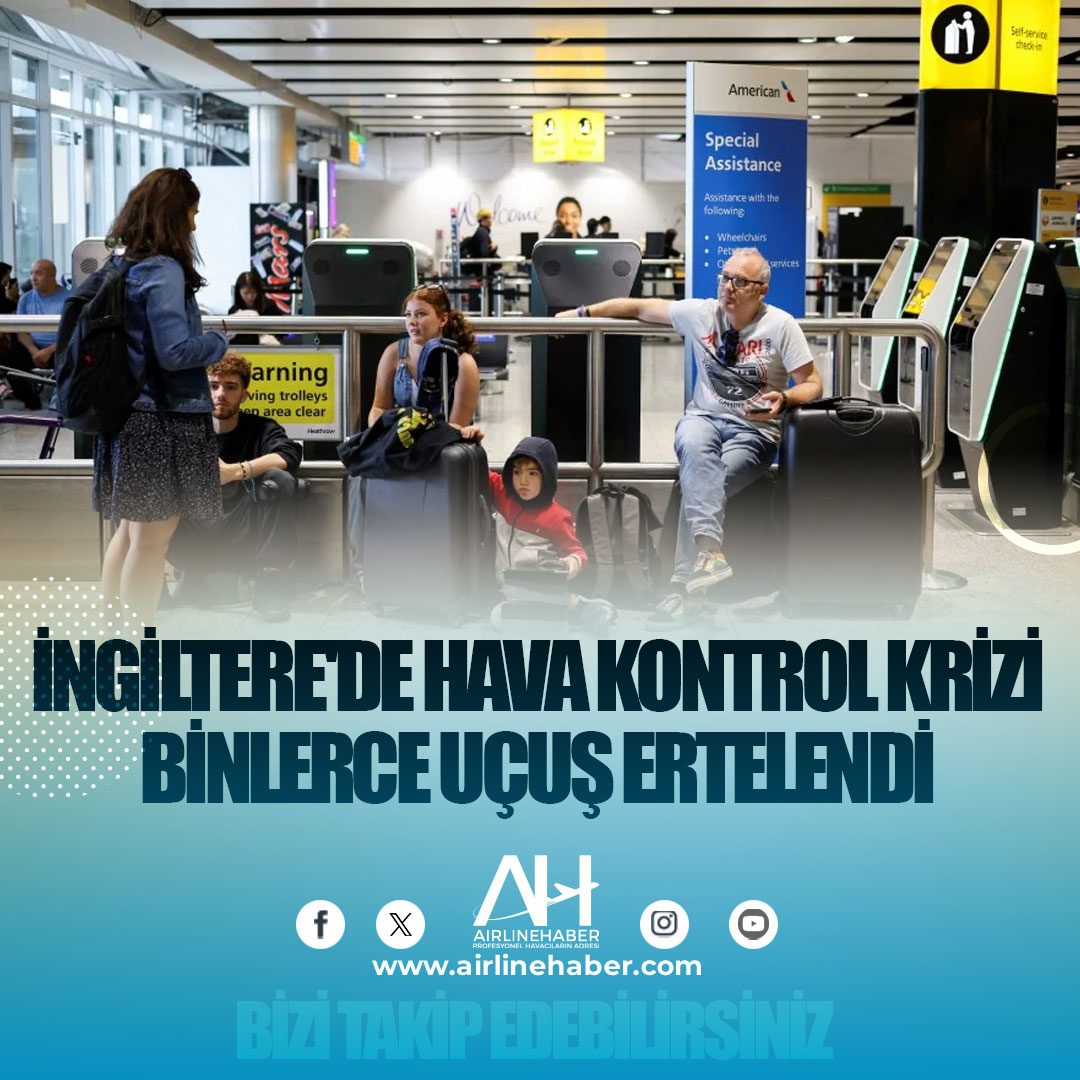 İngiltere'de hava kontrol krizi: Binlerce uçuş ertelendi